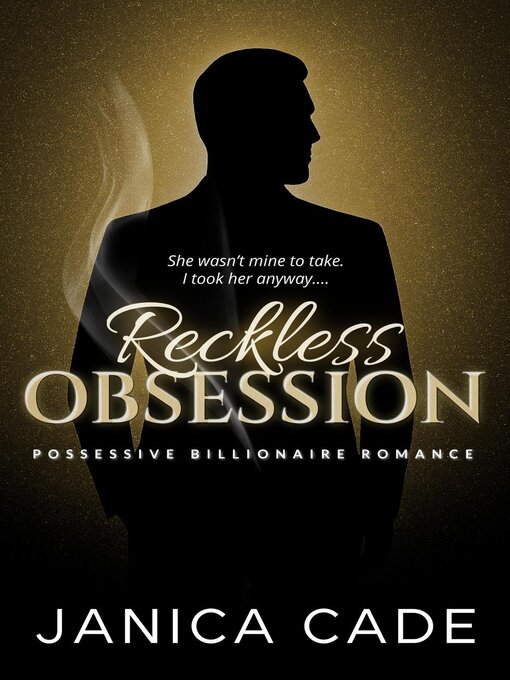 Title details for Reckless Obsession by Janica Cade - Available